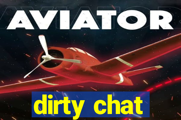 dirty chat